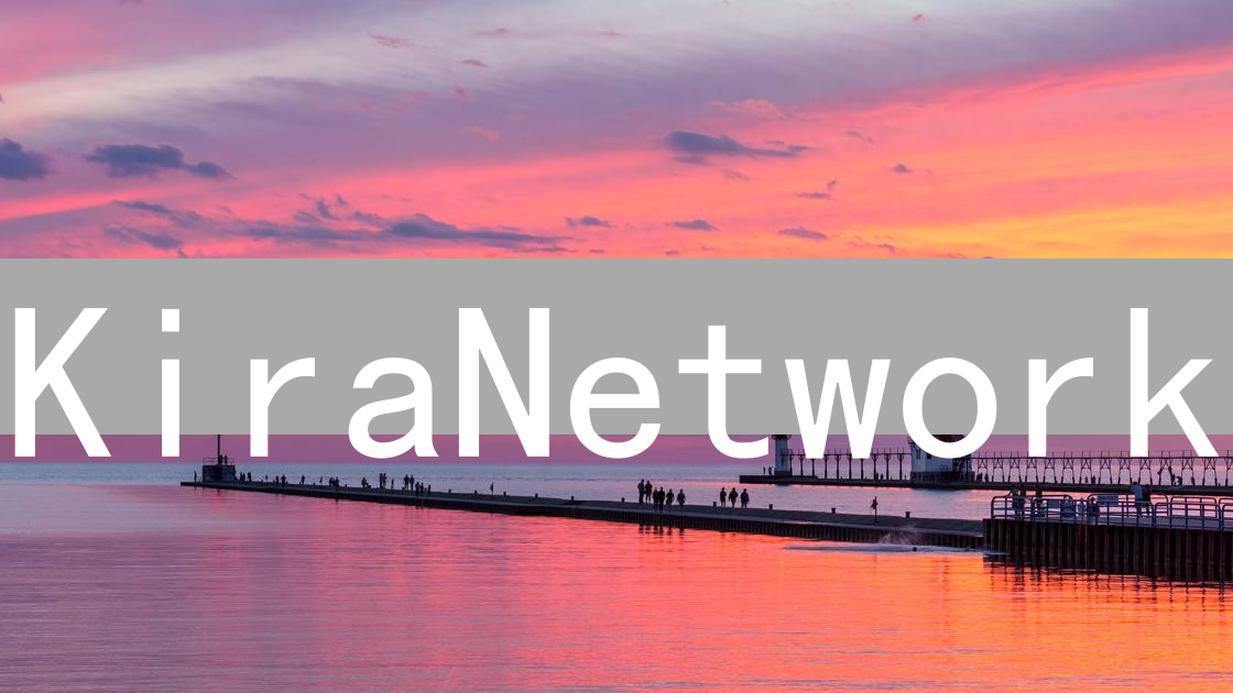 KiraNetwork：重新定义DeFi的底层基础设施，打造安全高效的金融平台